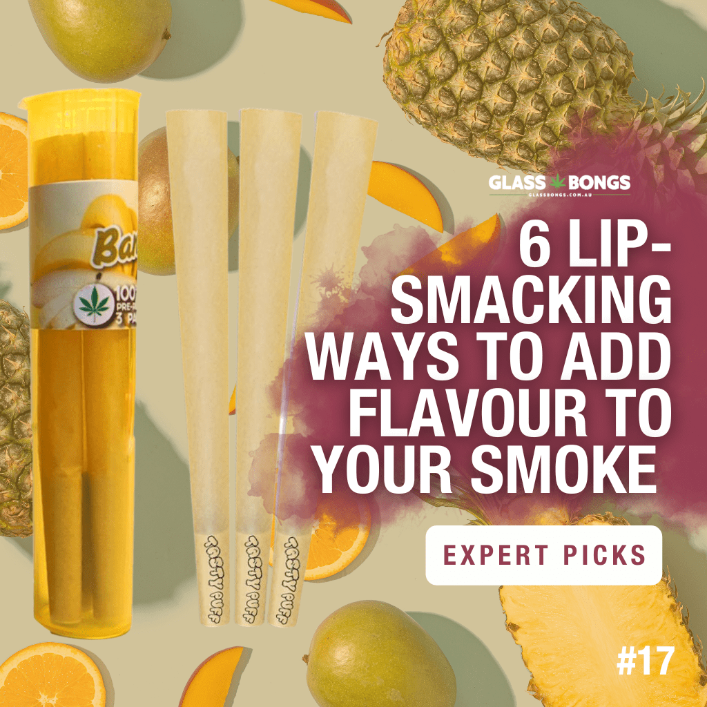 6 Lip-Smacking Ways To Add Flavour To Your Smoke - Glass Bongs Australia
