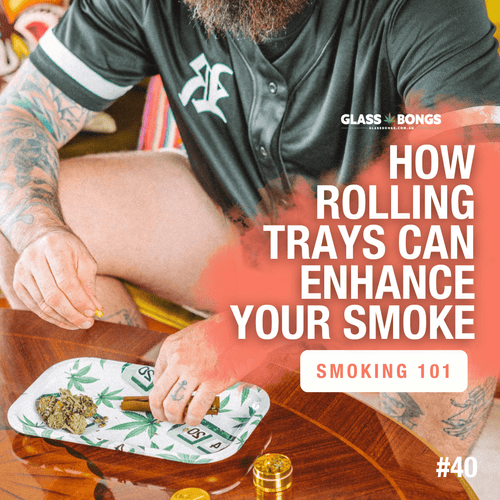 How Rolling Trays Can Enhance Your Smoke - Glass Bongs Australia