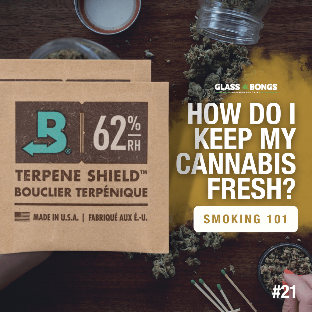How Do I Keep My Cannabis Fresh?