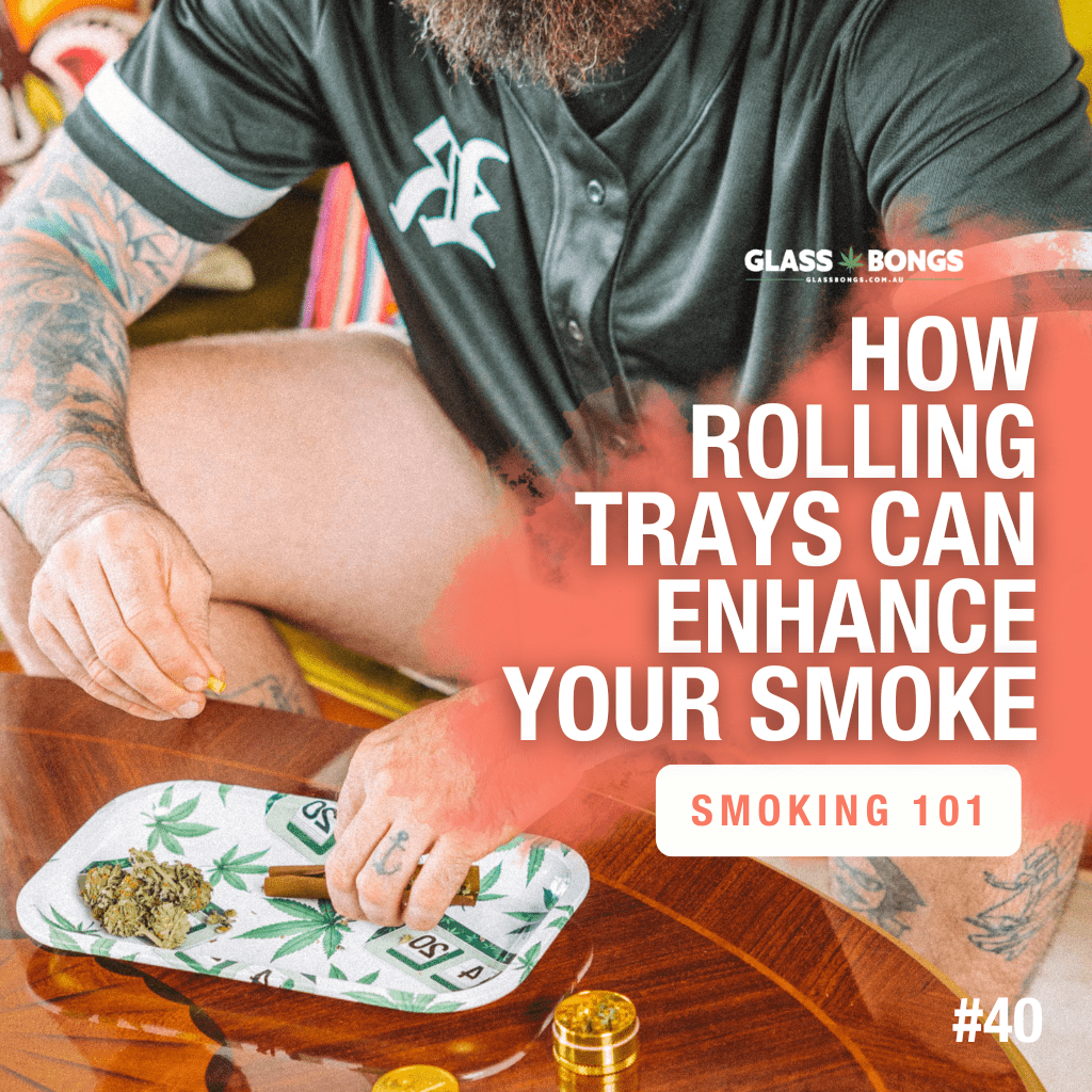 How Rolling Trays Can Enhance Your Smoke - Glass Bongs Australia