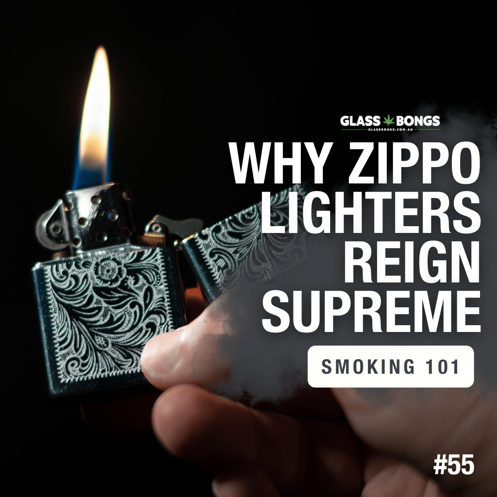 Why Zippo Lighters Reign Supreme In The World Of Cannabis Smoking - Glass Bongs Australia