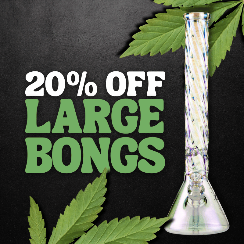 420 Day Sale - 20% Off Large Bongs