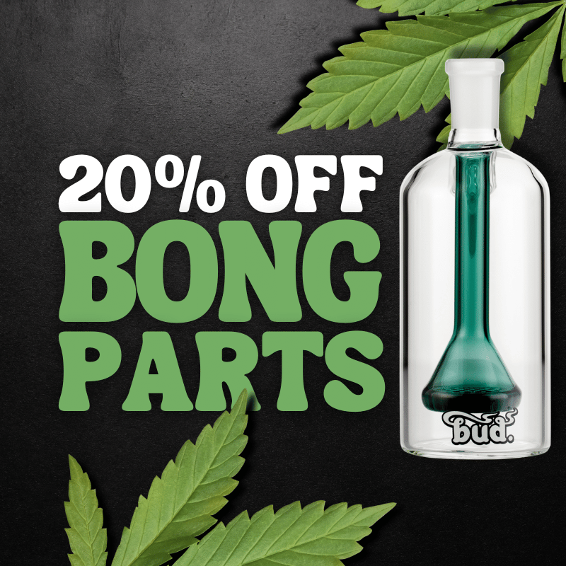 420 Day Sale - 20% Off Bong Parts