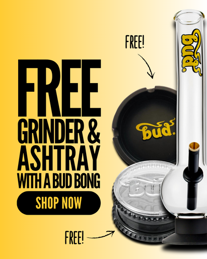 Free grinder and ashtray with Bud bong