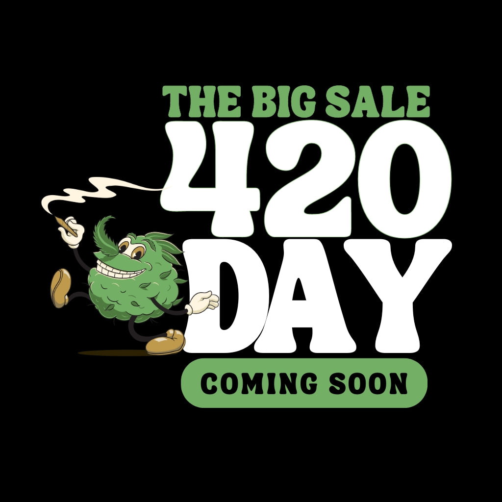 The Big 420 Day Sale Coming Soon